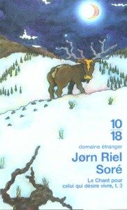 Le chant pour celui qui désire vivre Tome 3 : Soré - Riel Jørn