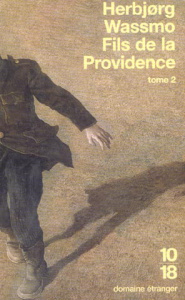 Fils de la providence. Tome 2 - Wassmo Herbjorg