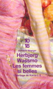 L'héritage de Karna Tome 3 : Les femmes si belles - Wassmo Herbjorg ; Hinsch Luce