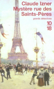 Mystère rue des Saints-Pères - Izner Claude