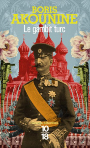 Eraste Fandorine Tome 2 : Le Gambit turc - Akounine Boris ; Lequesne Paul