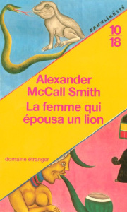 La femme qui épousa un lion - McCall Smith Alexander ; Kern Elisabeth