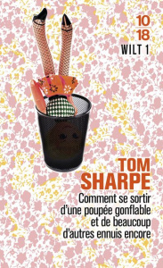 Wilt Tome 1 : Comment se sortir d'une poupée gonflable et de beaucoup d'autres ennuis encore - Sharpe Tom ; Dupuigrenet Desroussilles François