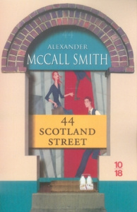Les Chroniques d'Edimbourg Tome 1 : 44 Scotland Street - McCall Smith Alexander ; Kern Elisabeth