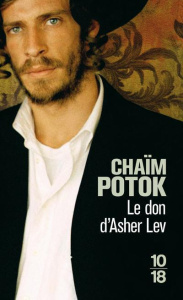 Le don d'Asher Lev - Potok Chaïm ; Barret Jacques