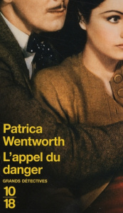 L'appel du danger - Wentworth Patricia ; Carrière Anne-Marie