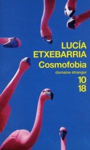 Cosmofobia - Etxebarria Lucía ; Lafourcade Maïder ; Véron Nicol