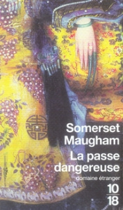 La passe dangereuse - Maugham William Somerset ; Blanchet E. R.