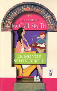 Les Chroniques d'Edimbourg Tome 4 : Le monde selon Bertie - McCall Smith Alexander ; Kern Elisabeth