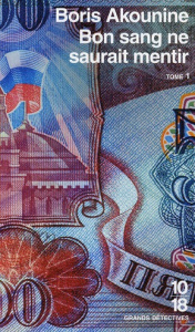Bon sang ne saurait mentir Tome 1 - Akounine Boris ; Lequesne Paul