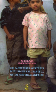 Les fabuleuses aventures d'un Indien malchanceux qui devint milliardaire. Edition spéciale - Swarup Vikas ; Azimi Roxane