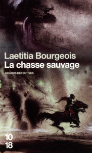 La chasse sauvage - Bourgeois Laetitia