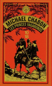 Les princes vagabonds - Chabon Michael ; Philippe Isabelle-D ; Gianni Gary