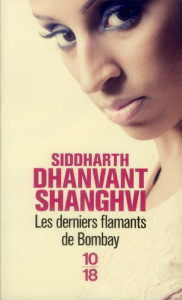 Les derniers flamants de Bombay - Dhanvant Shanghvi Siddharth ; Turle Bernard