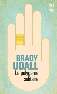 Le polygame solitaire - Udall Brady ; Lederer Michel