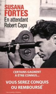 En attendant Robert Capa - Fortes Susana ; Marcot Julie