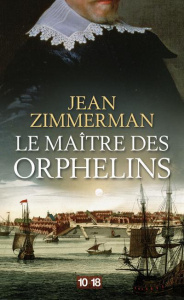 Le maître des orphelins - Zimmerman Jean ; Berrée Maxime