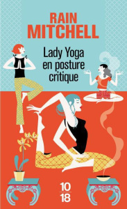 Lady yoga en posture critique - Mitchell Rain ; Barbaste Christine