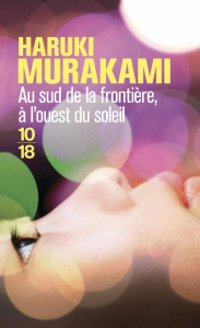 Au sud de la frontière, à l'ouest du soleil - Murakami Haruki ; Atlan Corinne