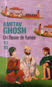 Un fleuve de fumée - Ghosh Amitav ; Besse Christiane