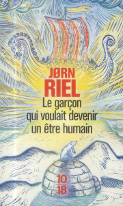 Le garçon qui voulait devenir un être humain - Riel Jørn ; Juul Susanne ; Saint Bonnet Bernard
