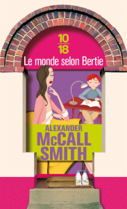 Le monde selon Bertie - McCall Smith Alexander ; Kern Elisabeth