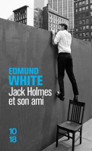 Jack Holmes et son ami - White Edmund ; Leroy Céline