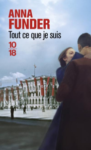 Tout ce que je suis - Funder Anna ; Marcot Julie ; Mathieu Caroline