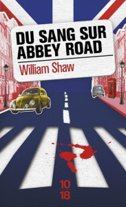 Du sang sur Abbey Road - Shaw William T. ; Benita Paul