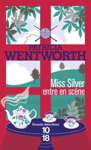 Miss Silver entre en scène - Wentworth Patricia ; Berthon Patrick
