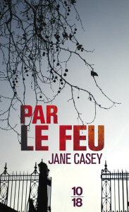 Par le feu - Casey Jane ; Leclère Cécile