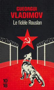 Le fidèle Rouslan - Vladimov Gueorgui ; Matthews Owen ; Cornillot Fran