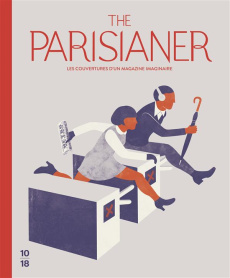 The Parisianer. Les couvertures d'un magazine imaginaire - COLLECTIF