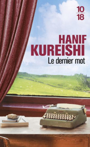 Le dernier mot - Kureishi Hanif ; Cabaret Florence