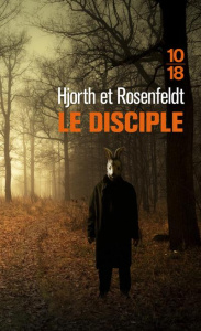 Le disciple - Hjorth Michael ; Rosenfeldt Hans ; Clauss Lucile