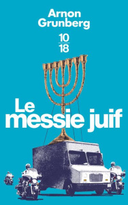 Le messie juif - Grunberg Arnon ; Van Wersch-got Olivier