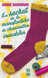 Le secret de la manufacture de chaussettes inusables - Barrows Annie ; Allain Claire ; Haas Dominique