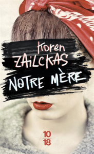 Notre mère - Zailckas Koren ; Sfez Samuel