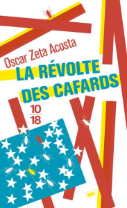 La révolte des cafards - Acosta Oscar Zeta ; Guillou Romain ; Foster Sesshu