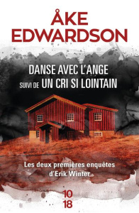 Les deux premières enquêtes d'Erik Winter. Danse avec l'ange suivi de Un cri si lointain - Edwardson Ake ; Gibson Anna
