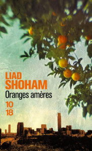 Oranges amères - Shoham Liad ; Cohen Laurent