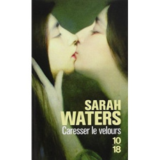 Caresser le velours - Waters Sarah ; Abrams Erika