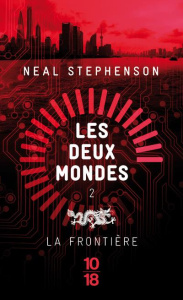 Les deux mondes Tome 2 : La frontière - Stephenson Neal ; Esquié Héloïse