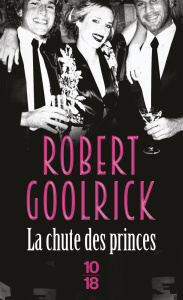 La chute des princes - Goolrick Robert ; Prémonville Marie de