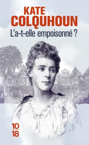 L'a-t-elle empoisonné ? - Colquhoun Kate ; Laferrière Christine