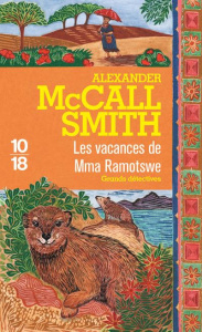 Les vacances de Mma Ramotswe - McCall Smith Alexander ; Kern Elisabeth