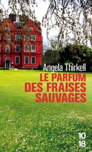 Le parfum des fraises sauvages - Thirkell Angela ; Bertrand Florence ; McCall Smith