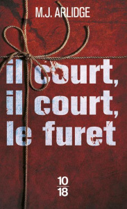 Il court, il court, le furet - Arlidge M. J. ; Menanteau Etienne