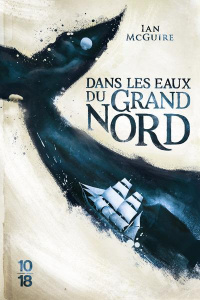 Dans les eaux du Grand Nord - McGuire Ian ; Bury Laurent