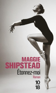 Etonnez-moi - Shipstead Maggie ; Pertat Françoise